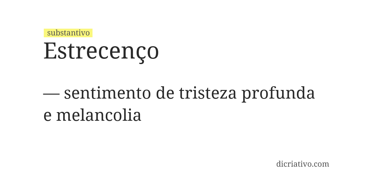 Significado de estrecenço