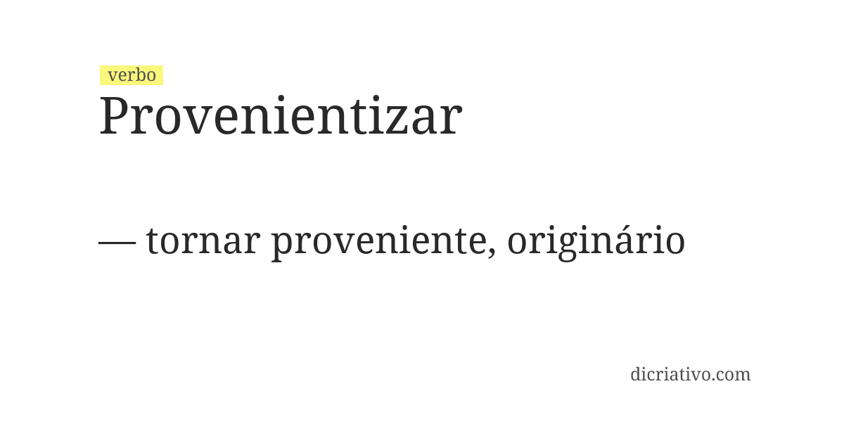 Significado de provenientizar