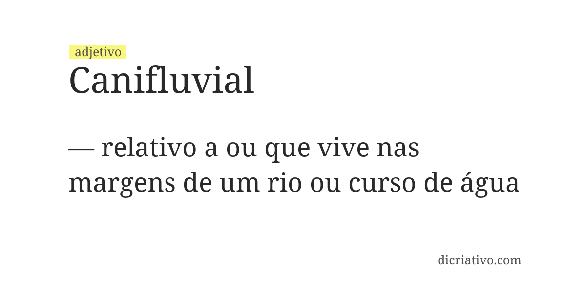 Significado de canifluvial