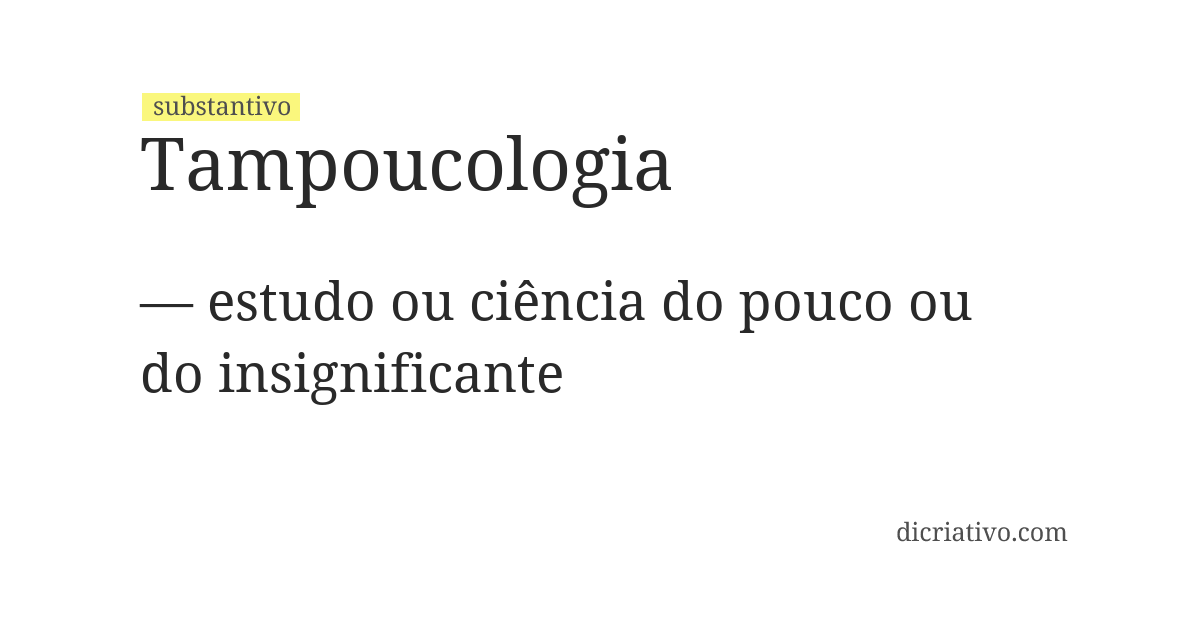 Significado de tampoucologia