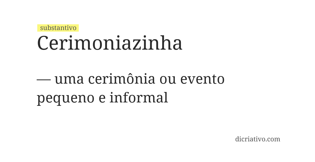 Significado de cerimoniazinha
