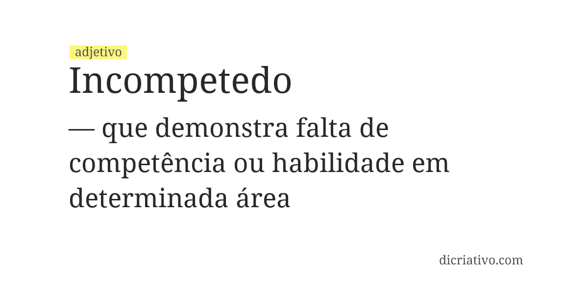 Significado de incompetedo