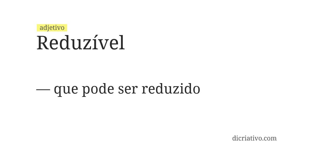 Significado de reduzível