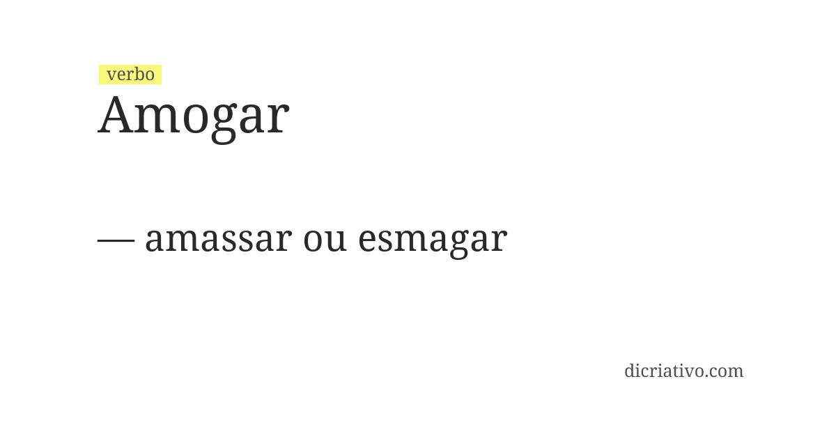 Significado de amogar