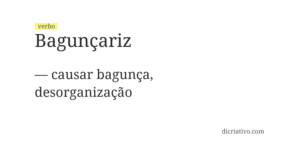 Significado de bagunçariz