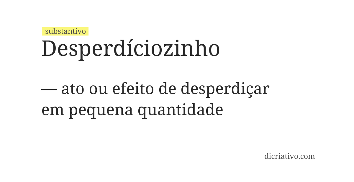Significado de desperdíciozinho