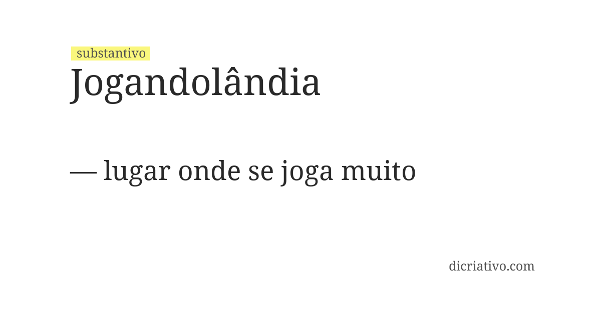 Significado de jogandolândia