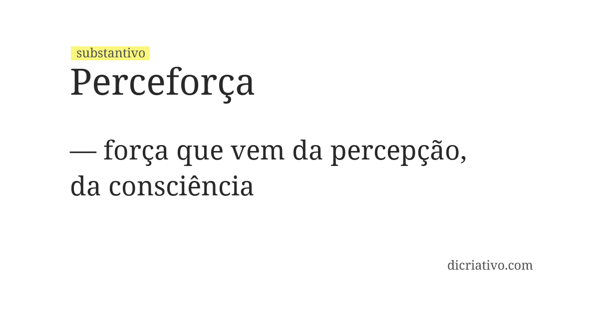 Significado de perceforça