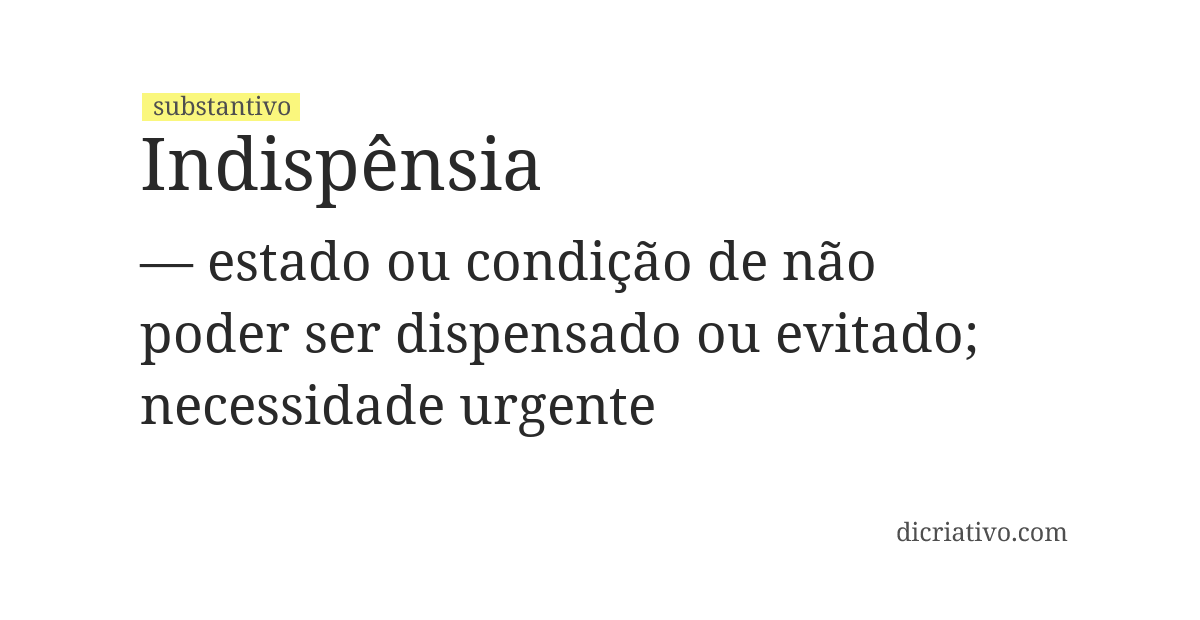 Significado de indispênsia