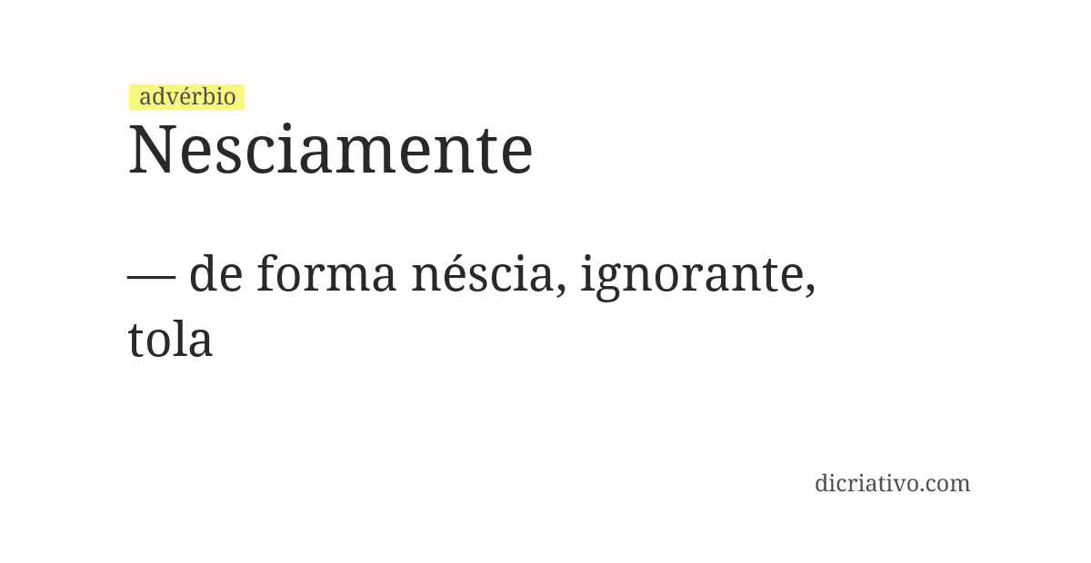 Significado de nesciamente