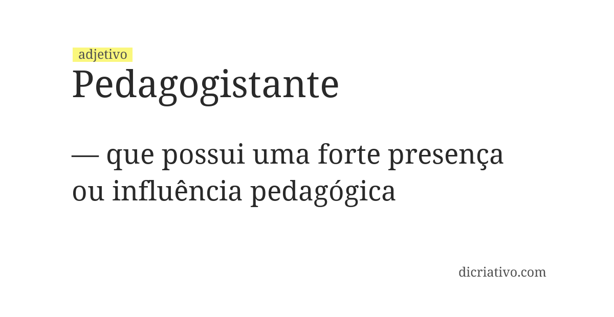 Significado de pedagogistante