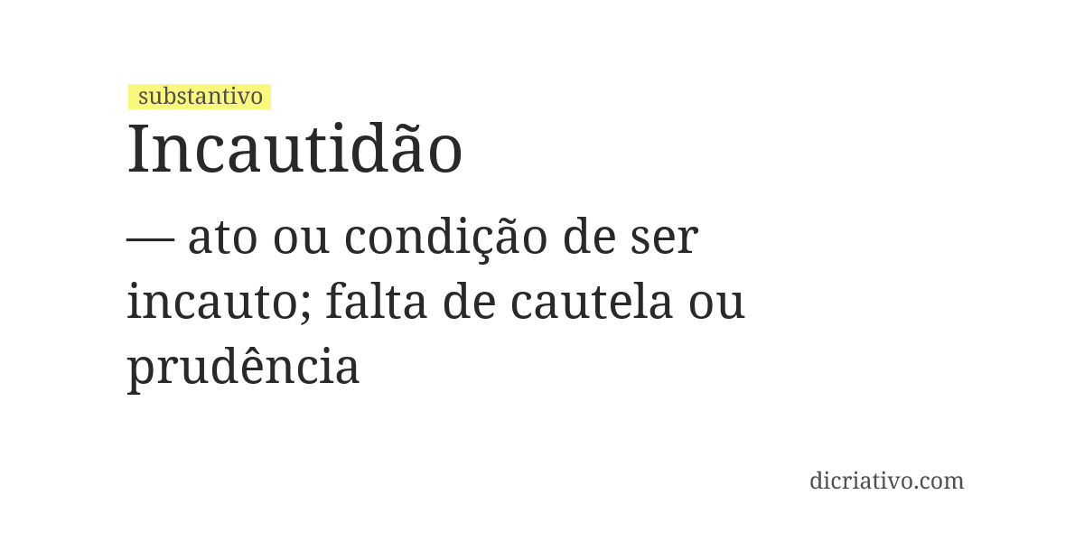 Significado de incautidão