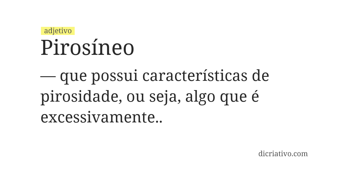 Significado de pirosíneo