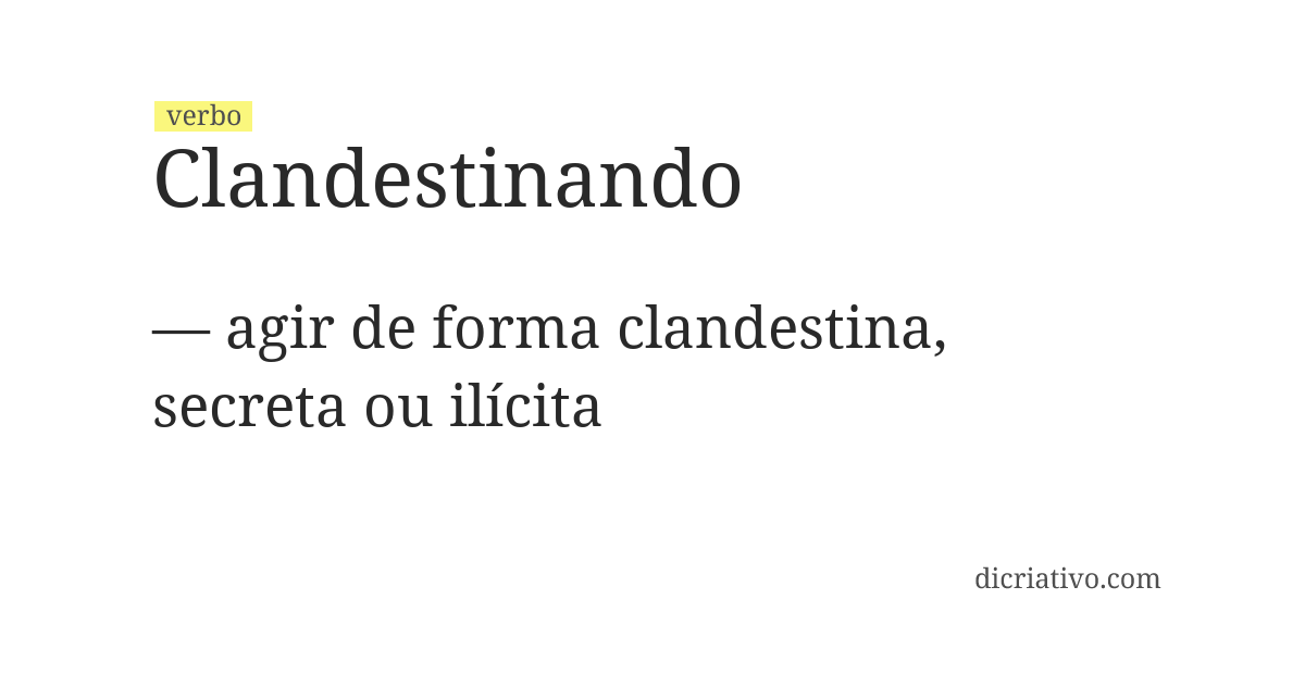 Significado de clandestinando
