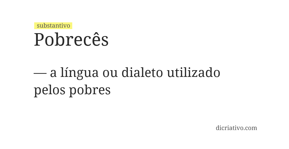 Significado de pobrecês