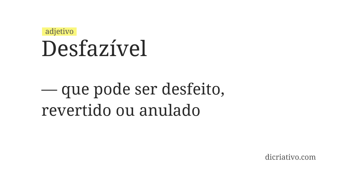Significado de desfazível