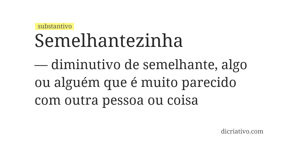 Significado de semelhantezinha