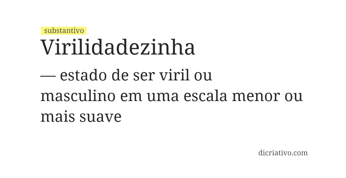 Significado de virilidadezinha