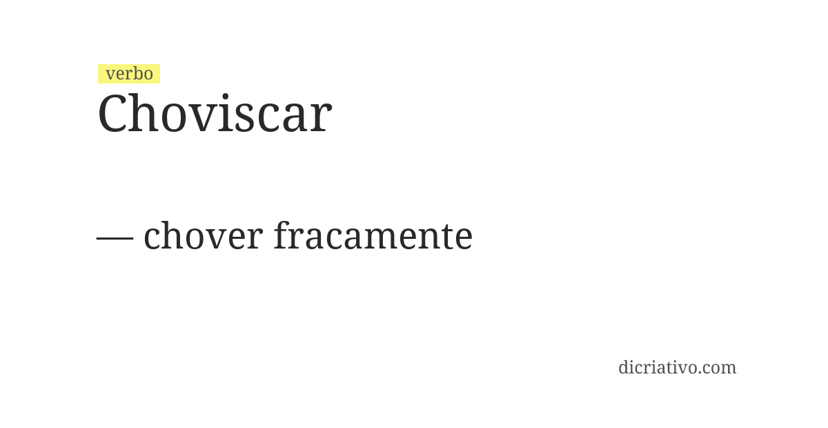 Significado de choviscar