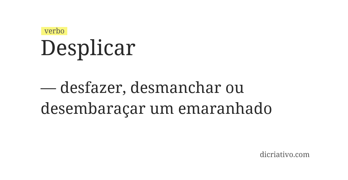 Significado de desplicar