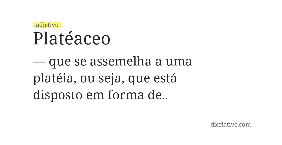 Significado de platéaceo