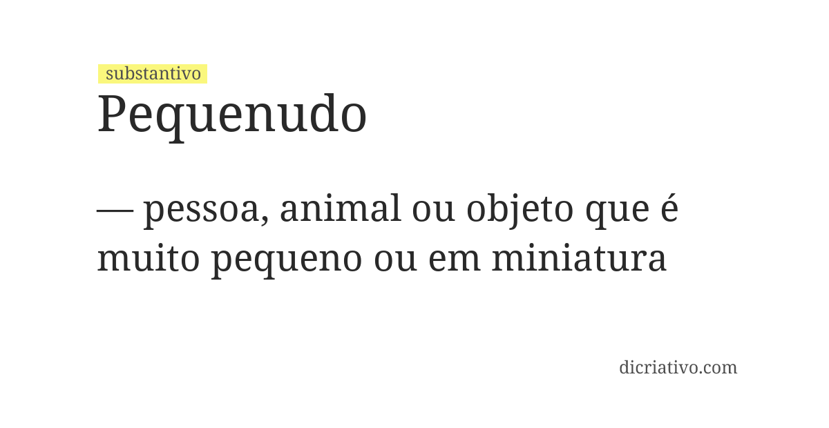 Significado de pequenudo