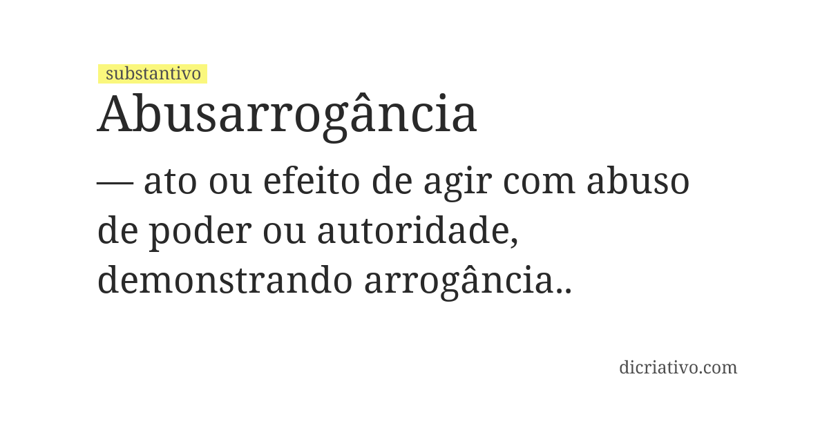 Significado de abusarrogância