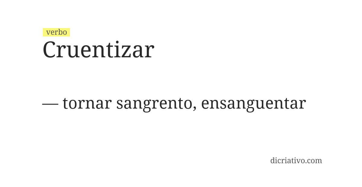 Significado de cruentizar