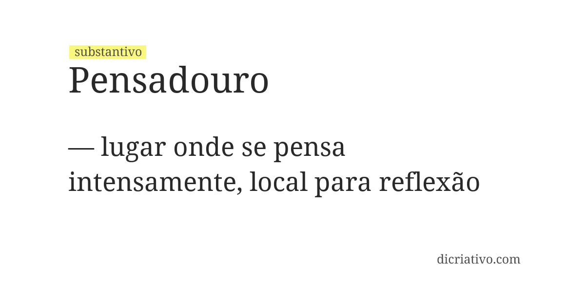 Significado de pensadouro