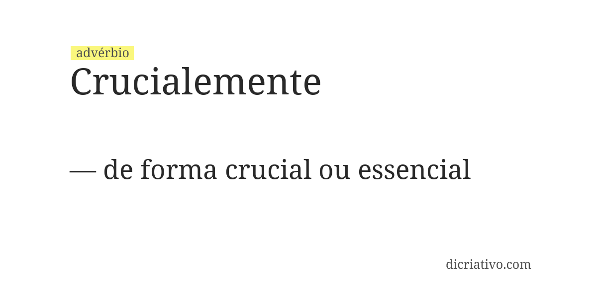 Significado de crucialemente