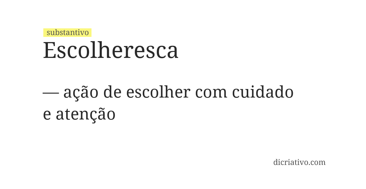 Significado de escolheresca