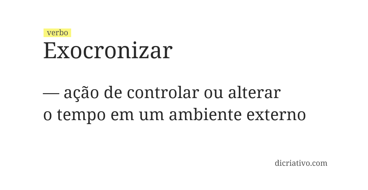 Significado de exocronizar