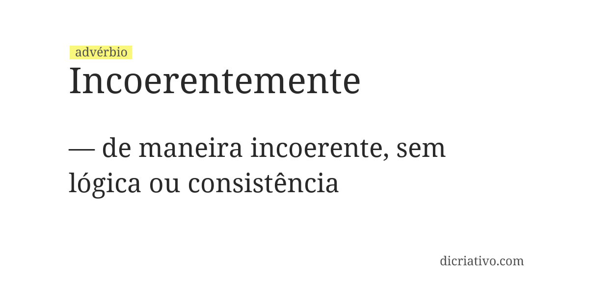 Significado de incoerentemente