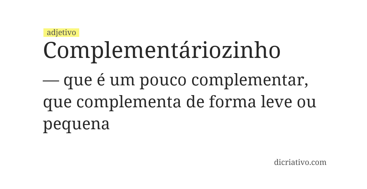Significado de complementáriozinho
