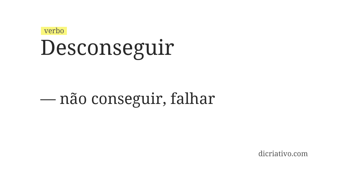 Significado de desconseguir