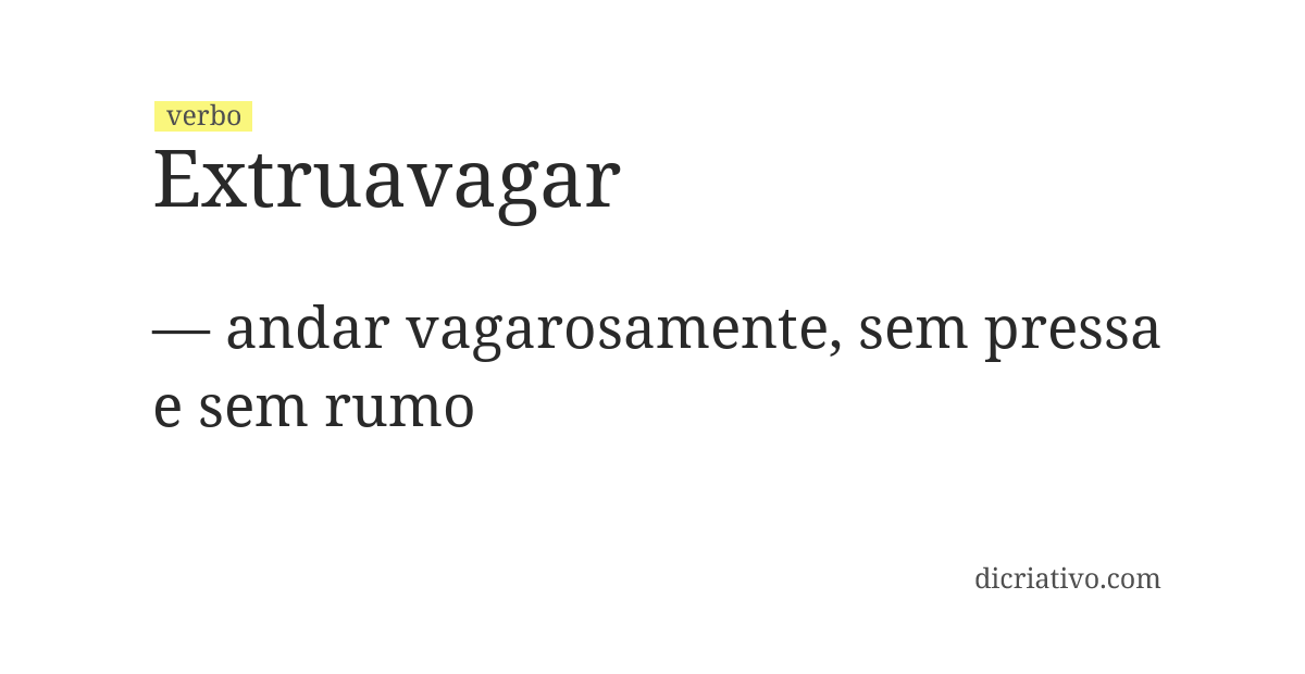 Significado de extruavagar